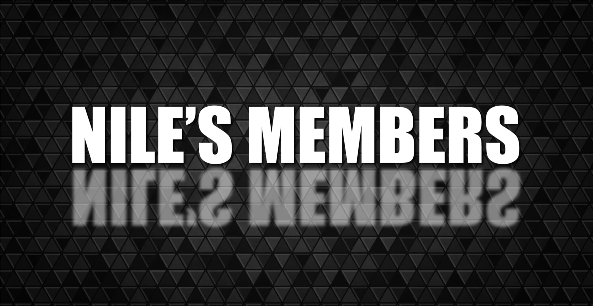 NILE’S MEMBERS